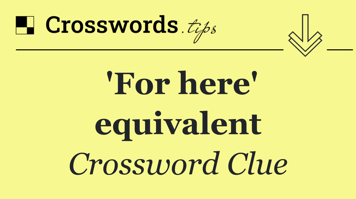 'For here' equivalent