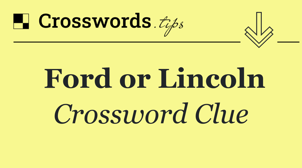 Ford or Lincoln