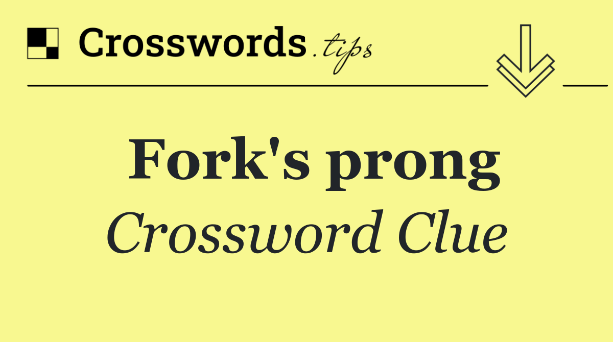 Fork's prong