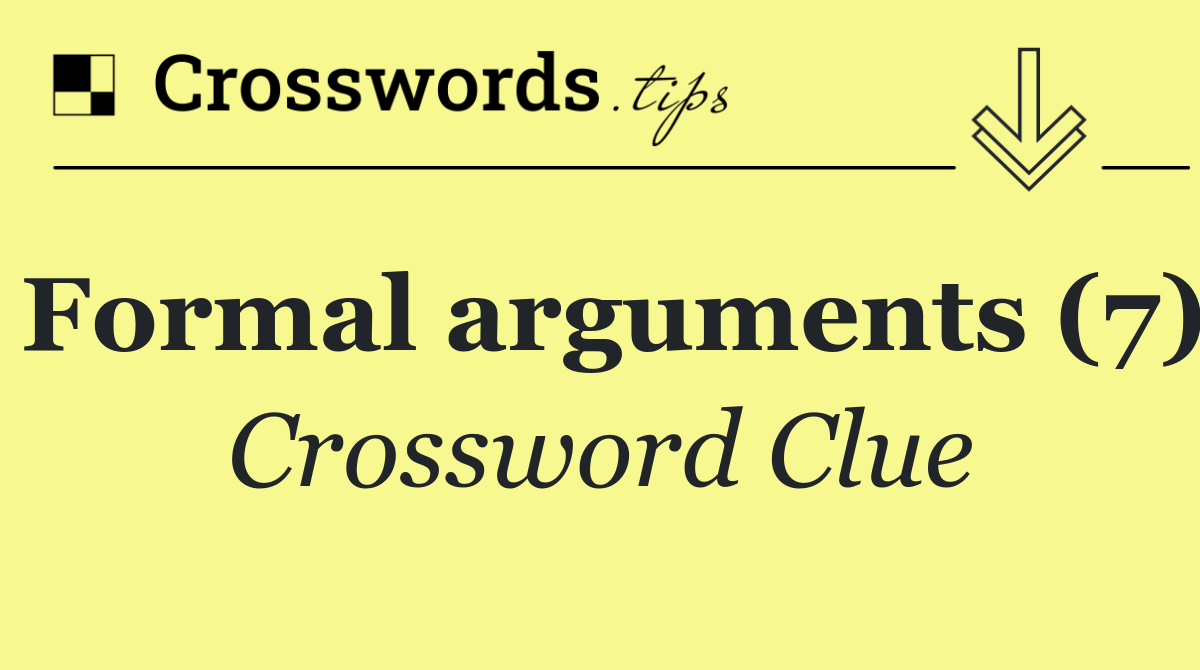 Formal arguments (7)