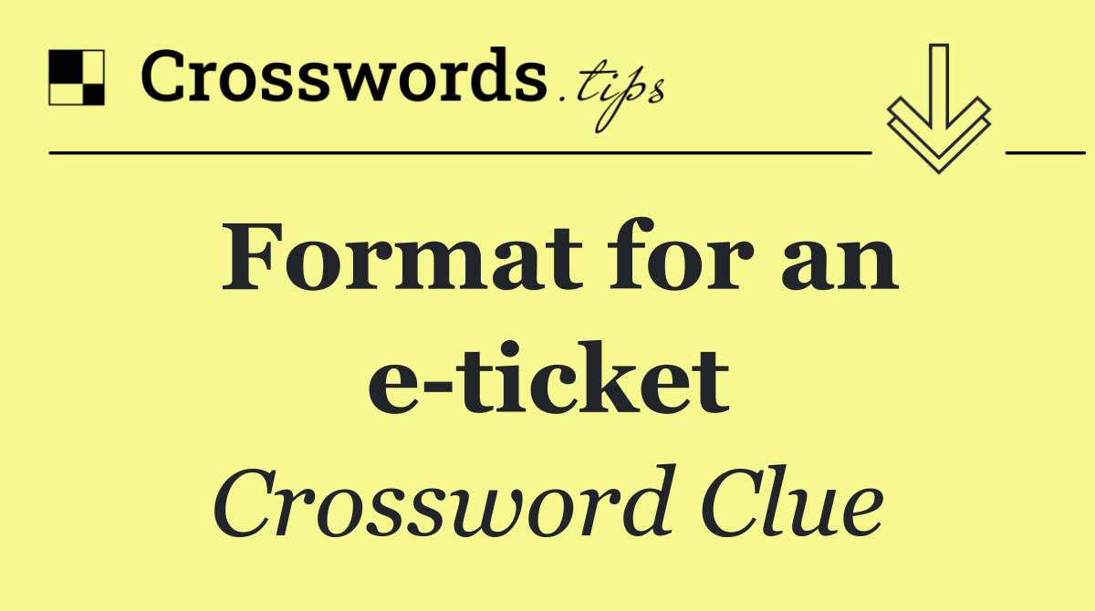 Format for an e ticket
