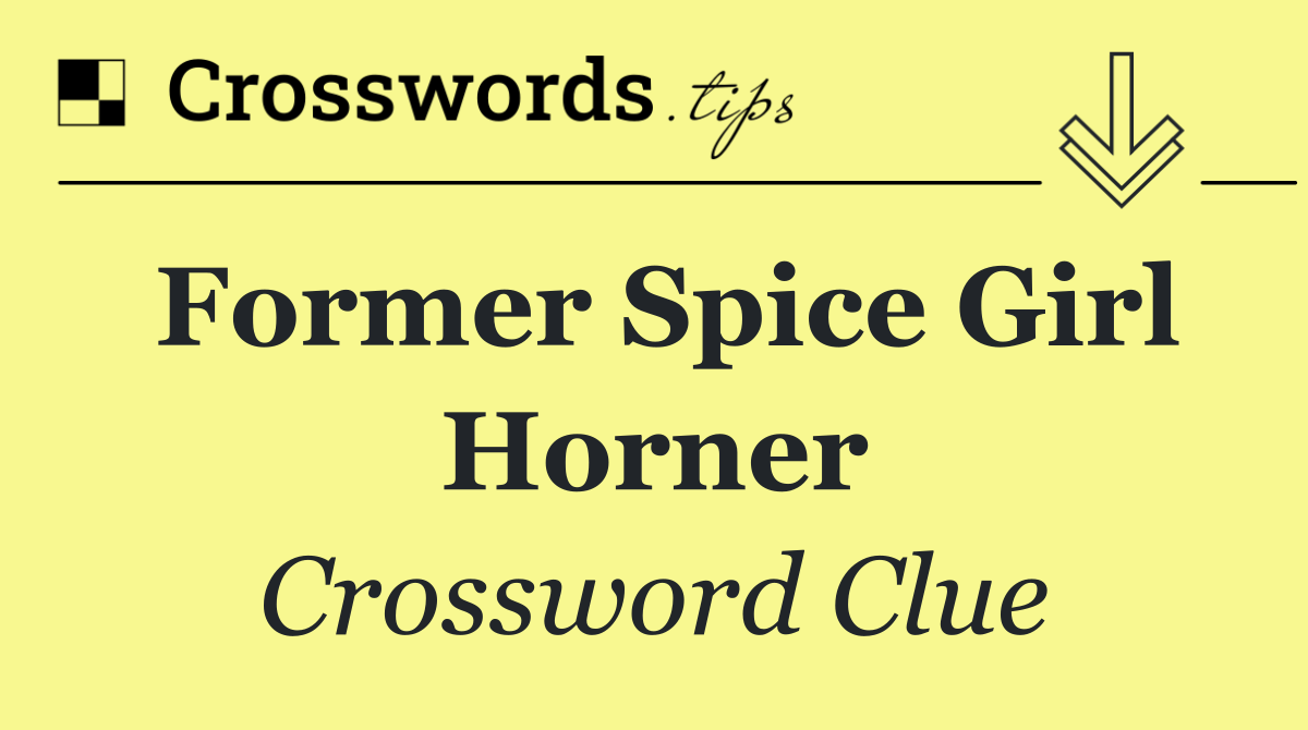 Former Spice Girl Horner