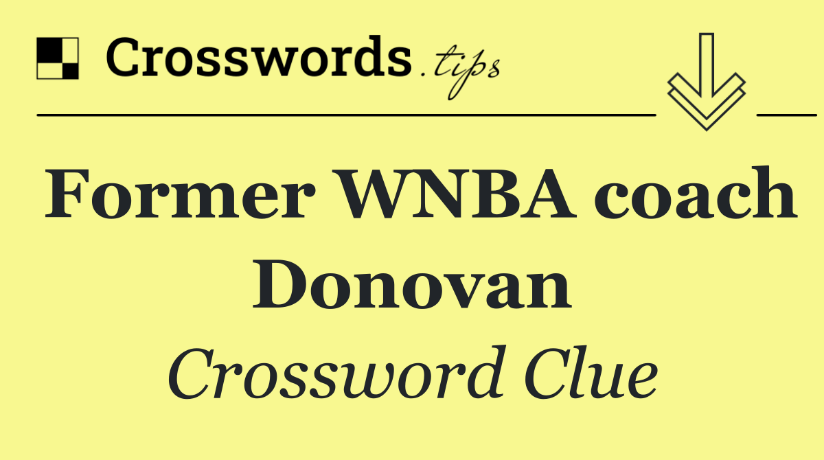 Former WNBA coach Donovan