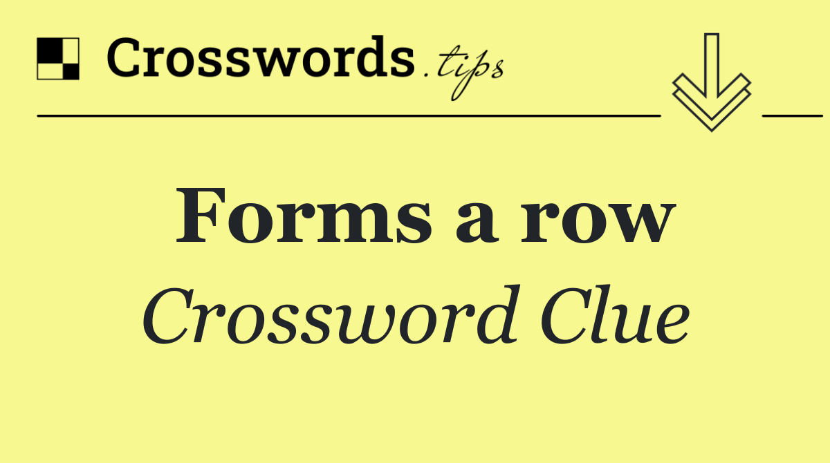 Forms a row