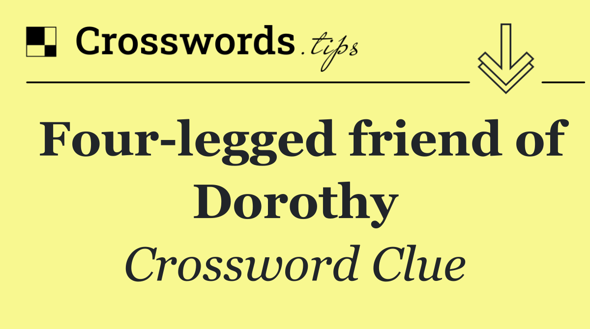 Four legged friend of Dorothy