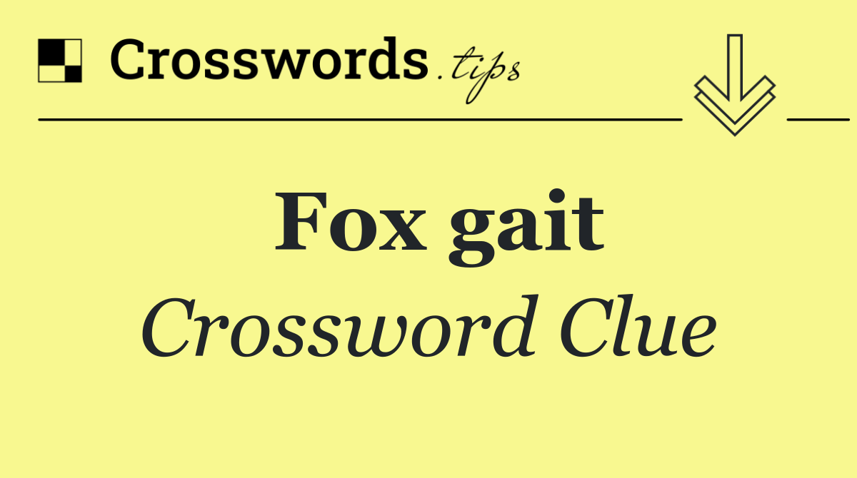 Fox gait