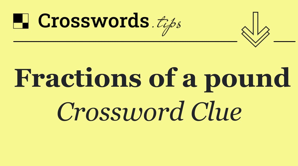 Fractions of a pound