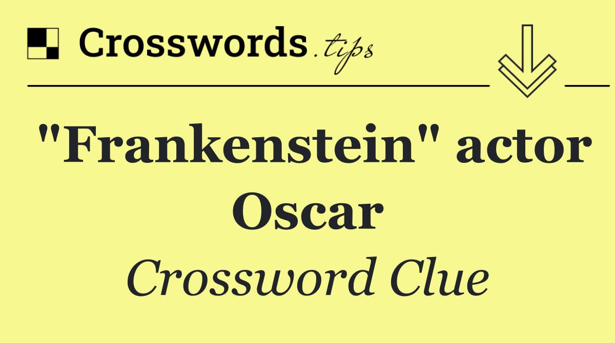 "Frankenstein" actor Oscar