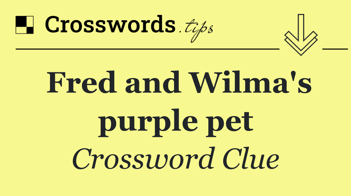 Fred and Wilma's purple pet