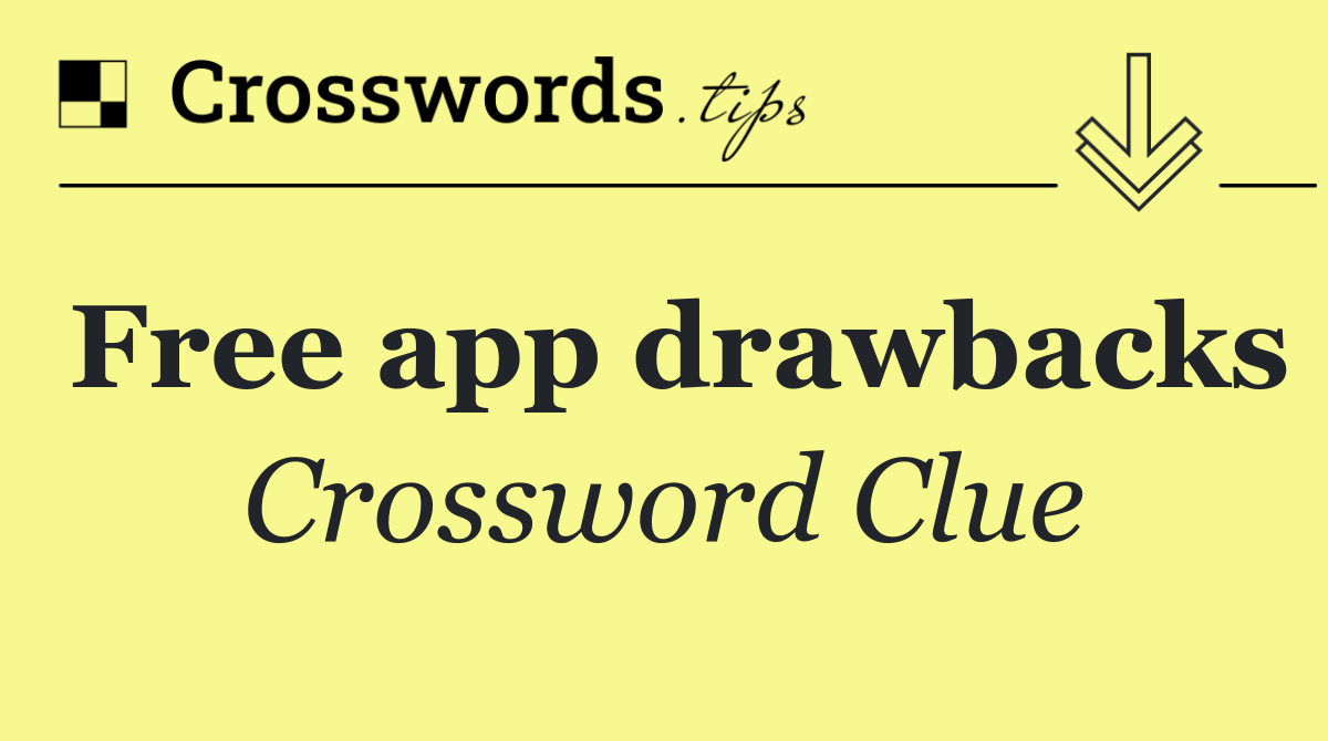 Free app drawbacks