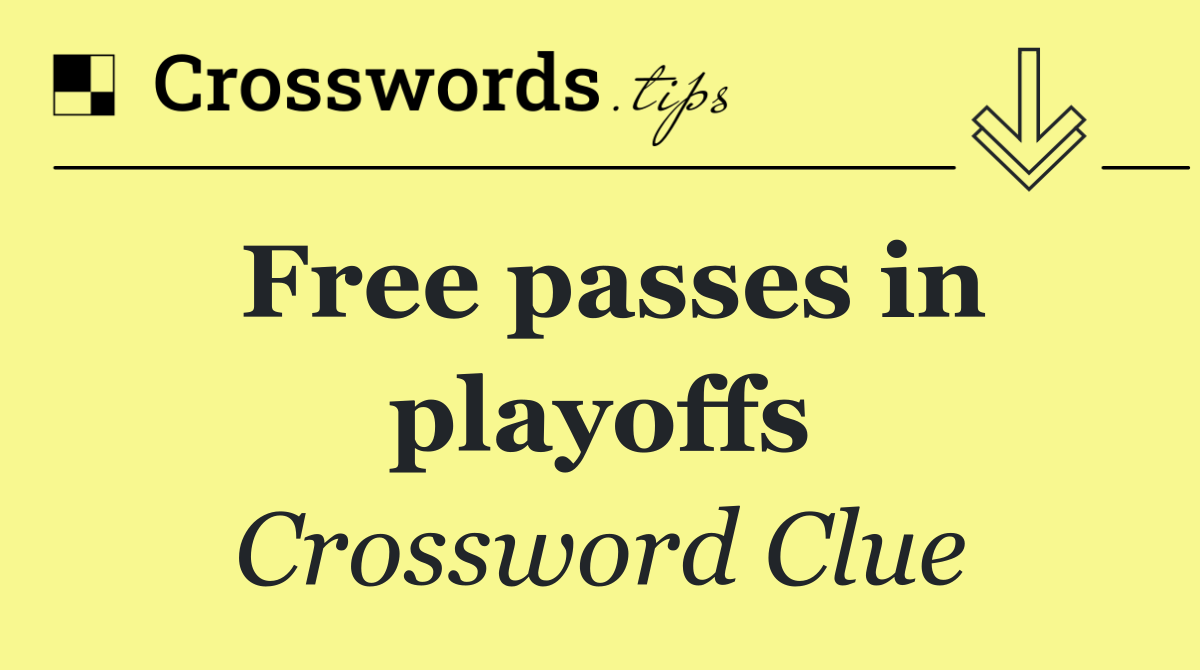 Free passes in playoffs