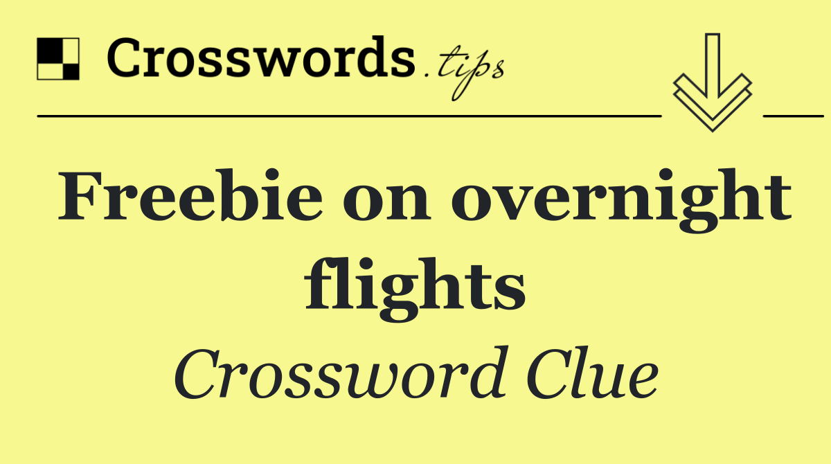 Freebie on overnight flights