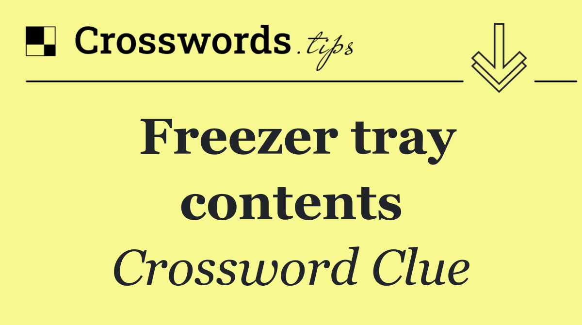 Freezer tray contents