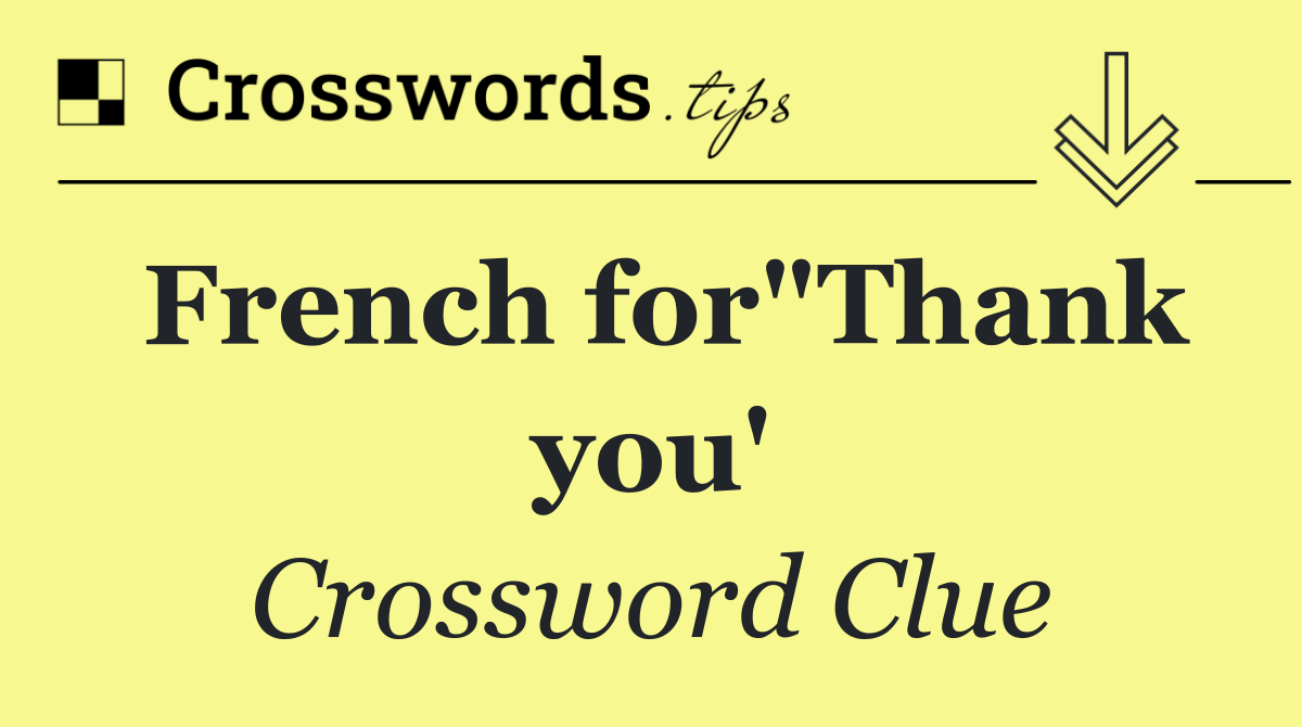 French for"Thank you'