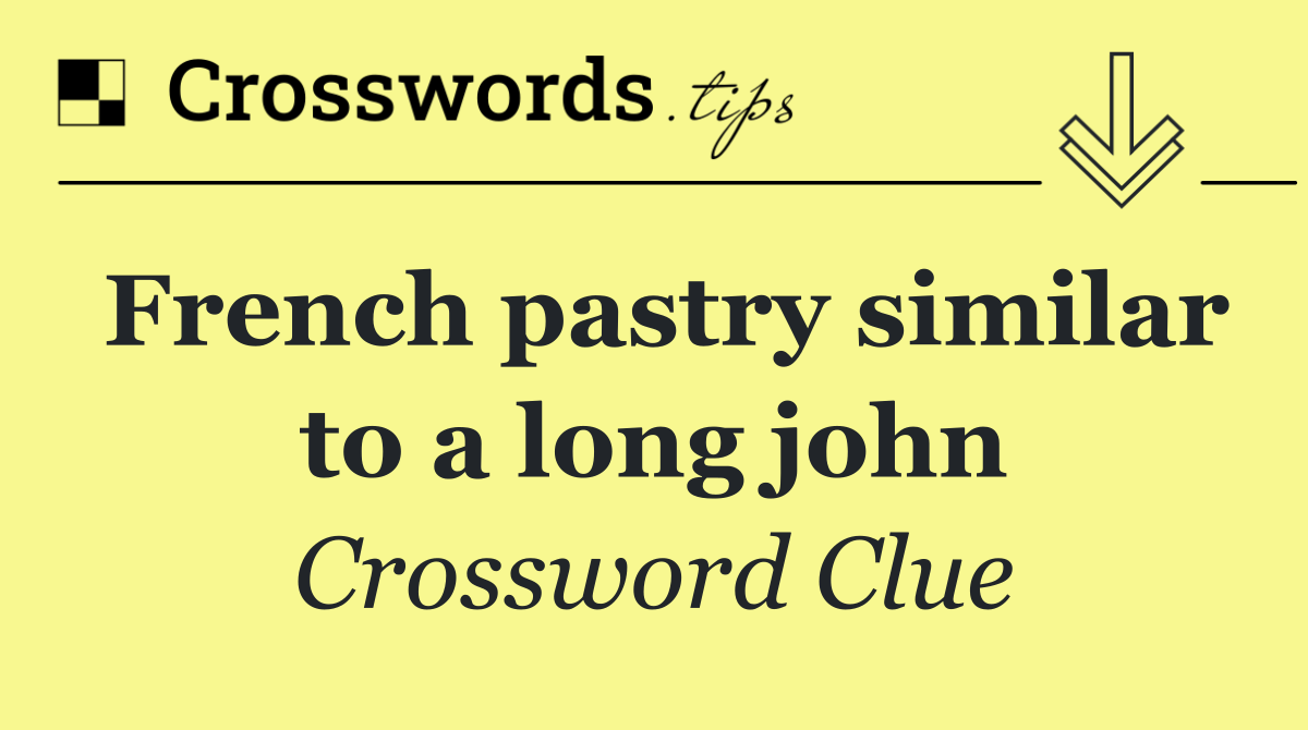 French pastry similar to a long john