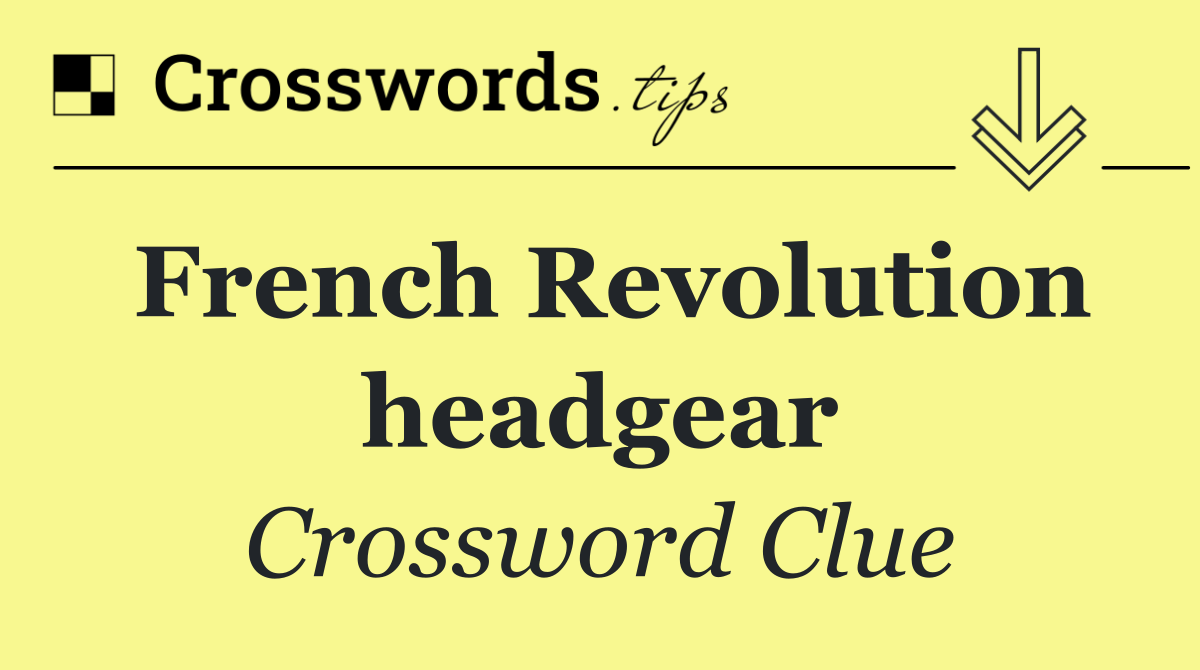 French Revolution headgear
