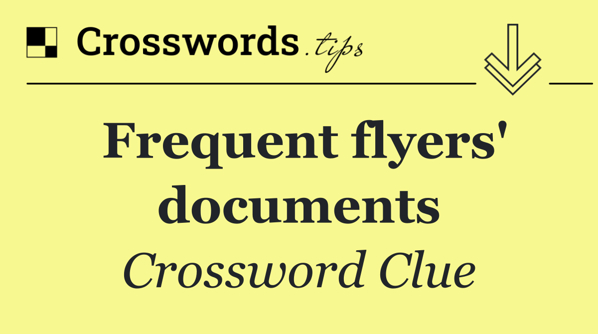 Frequent flyers' documents