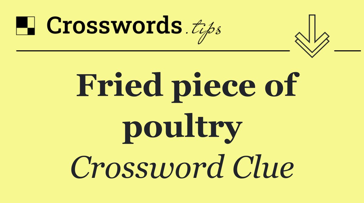 Fried piece of poultry