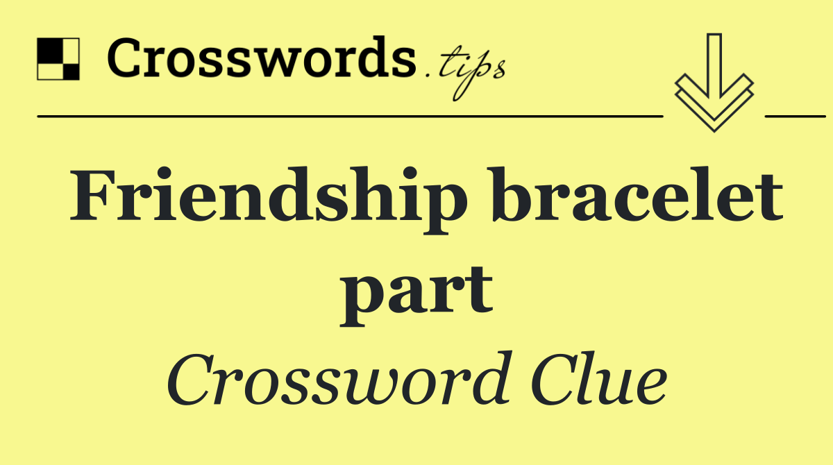 Friendship bracelet part