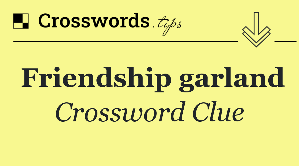 Friendship garland