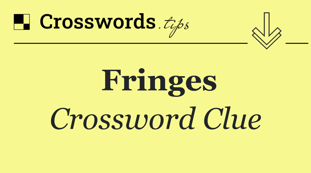 Fringes