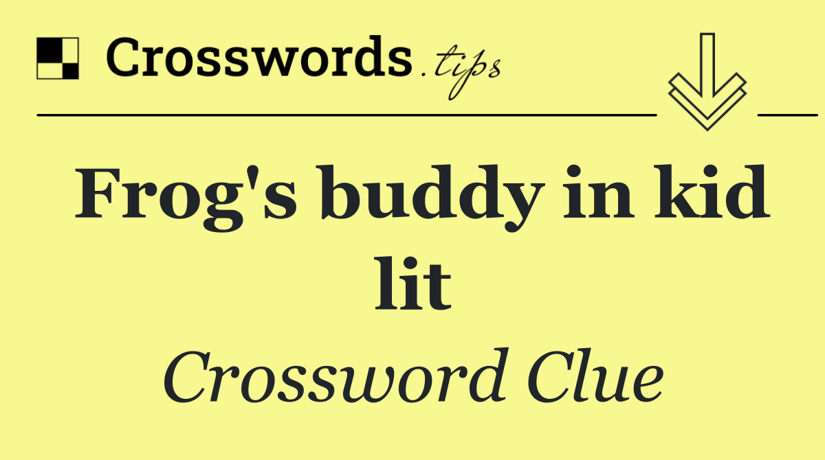 Frog's buddy in kid lit