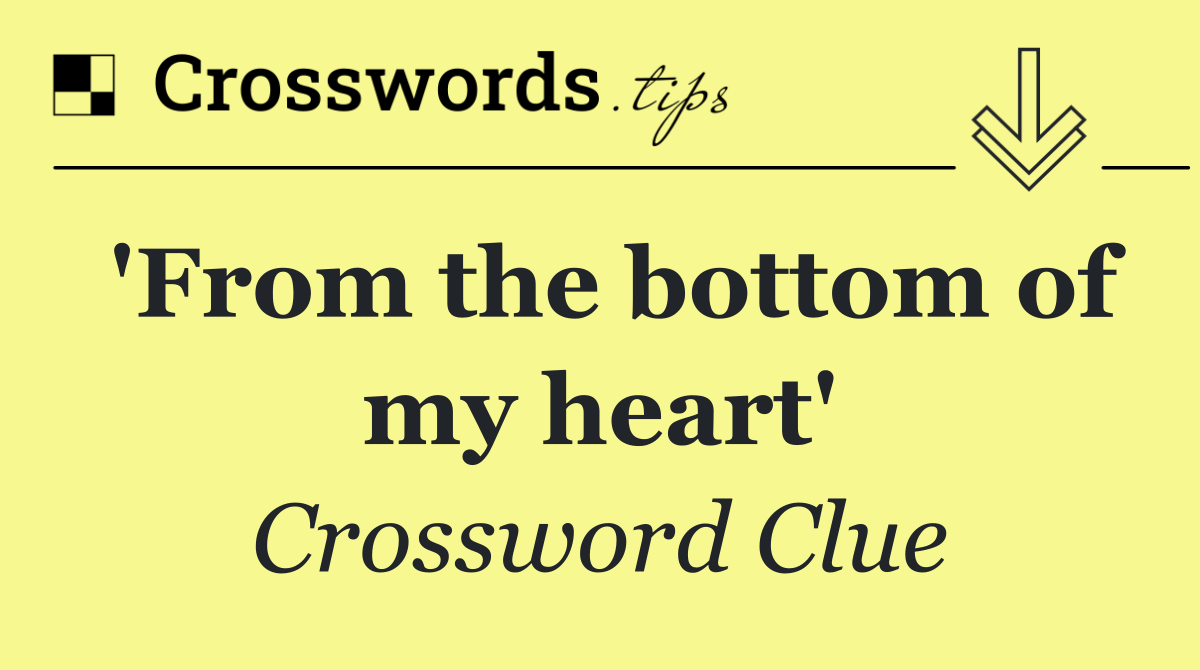 'From the bottom of my heart'