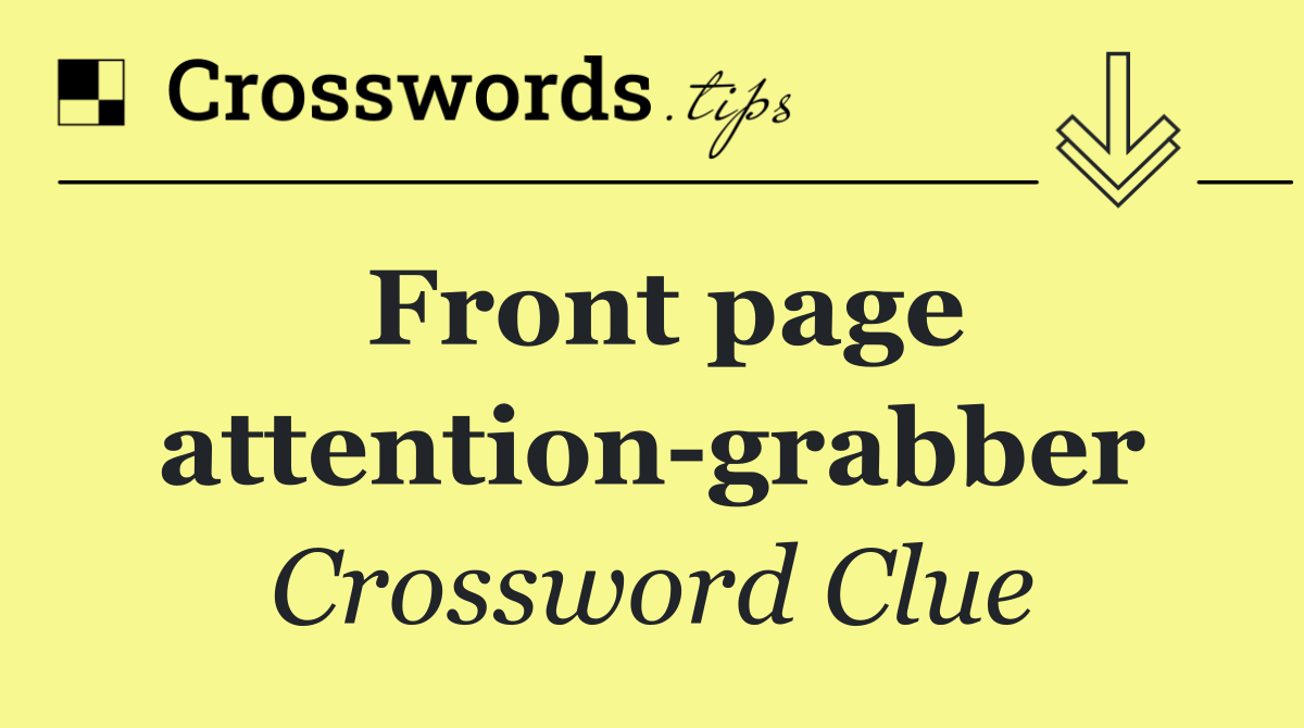 Front page attention grabber