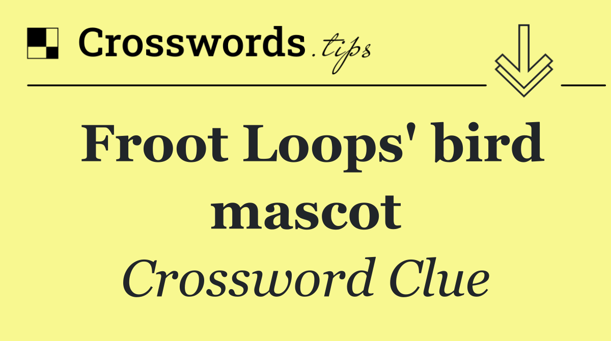 Froot Loops' bird mascot