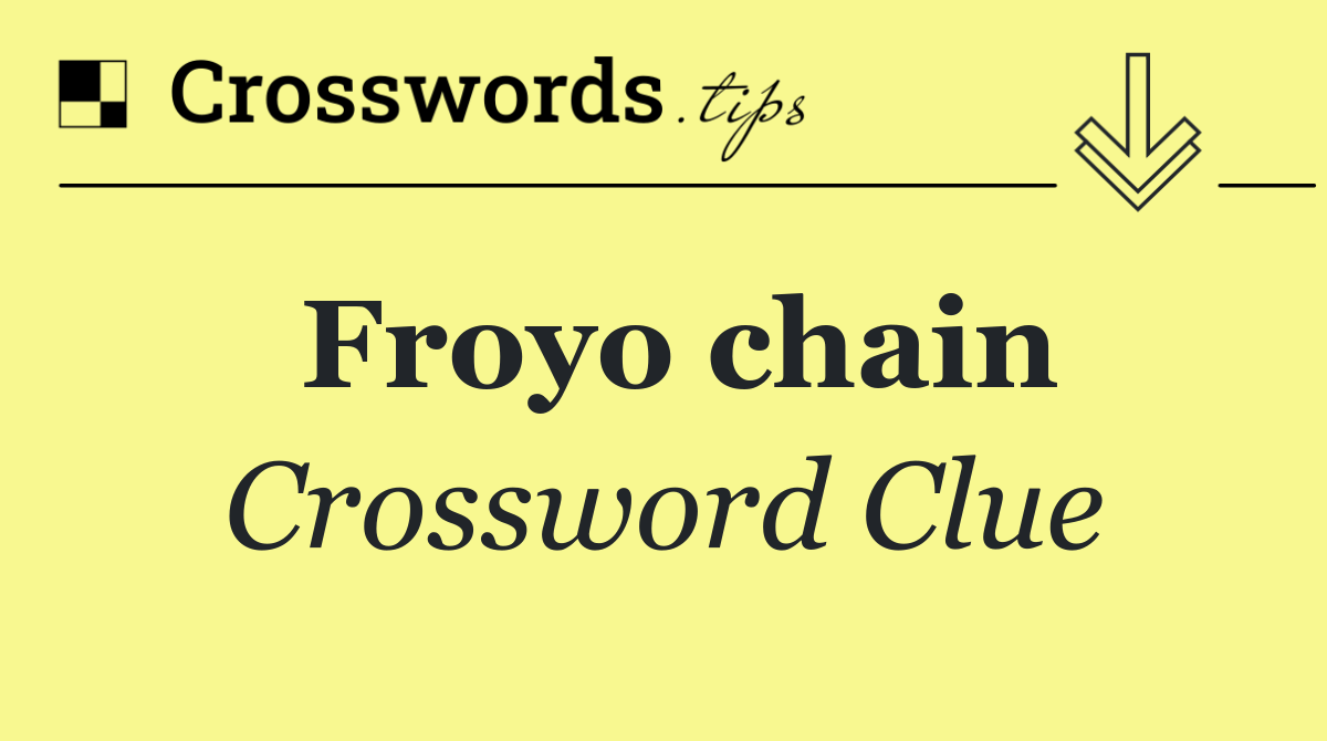 Froyo chain