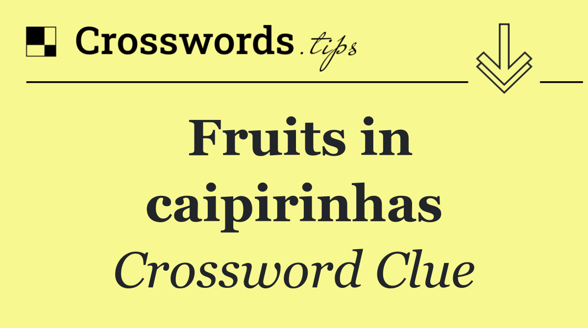 Fruits in caipirinhas