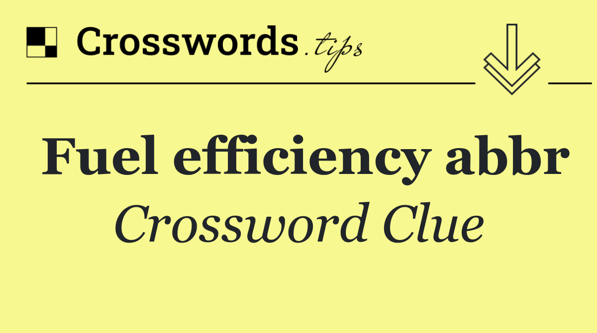 Fuel efficiency abbr