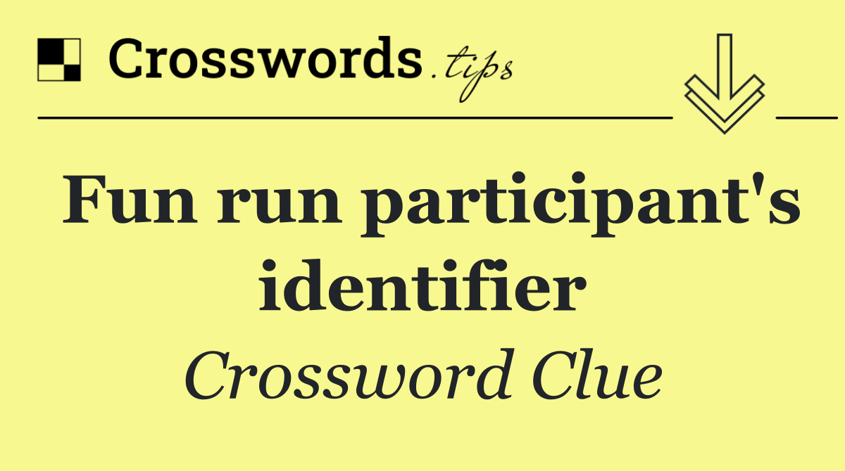 Fun run participant's identifier