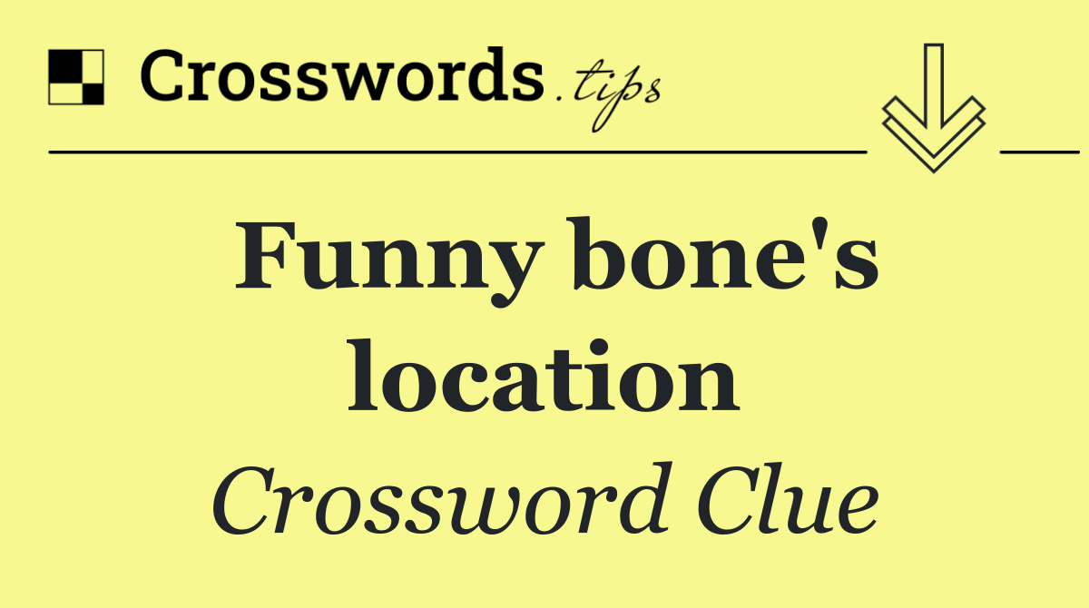 Funny bone's location