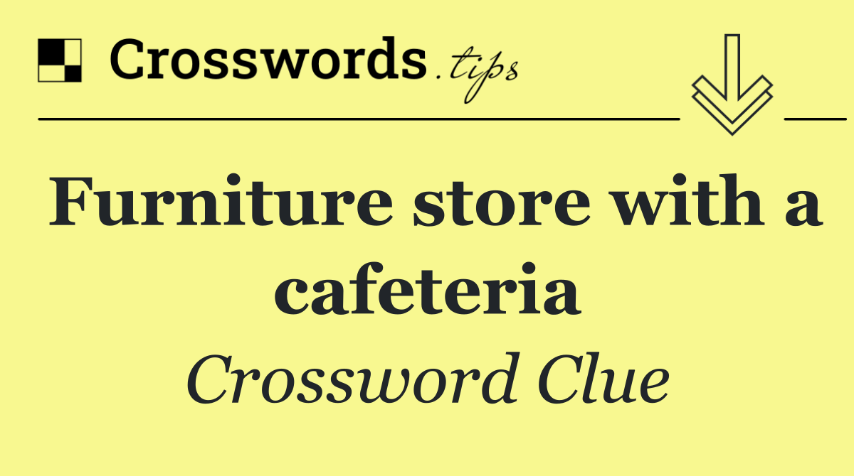 Furniture store with a cafeteria