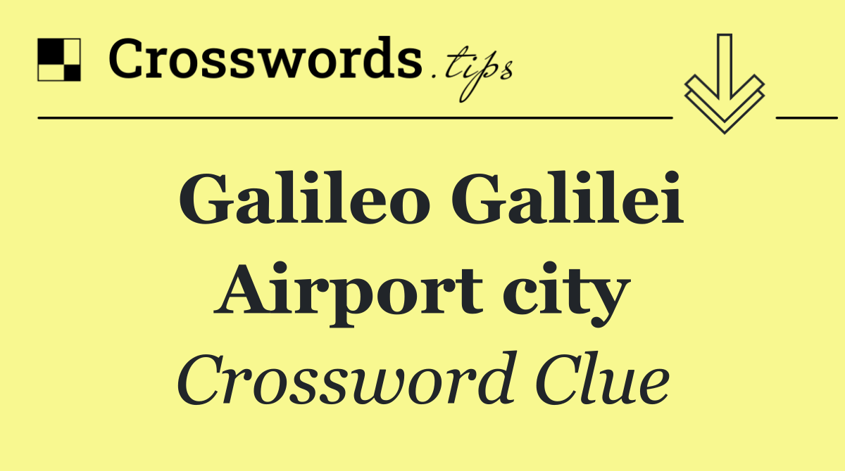 Galileo Galilei Airport city