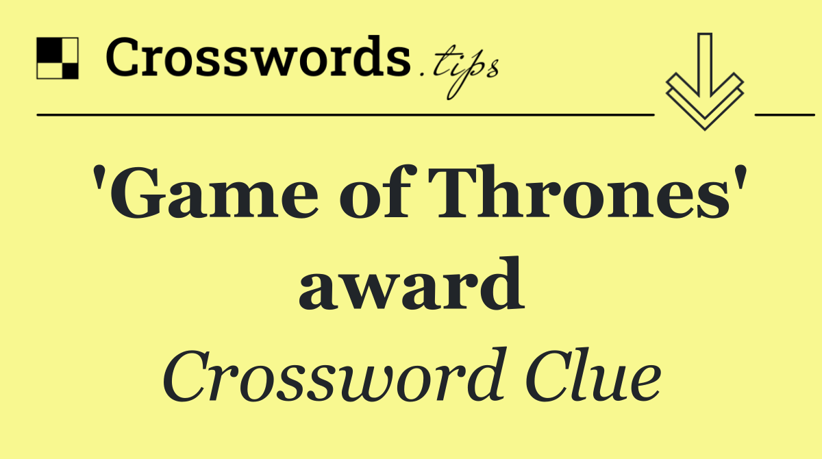 'Game of Thrones' award