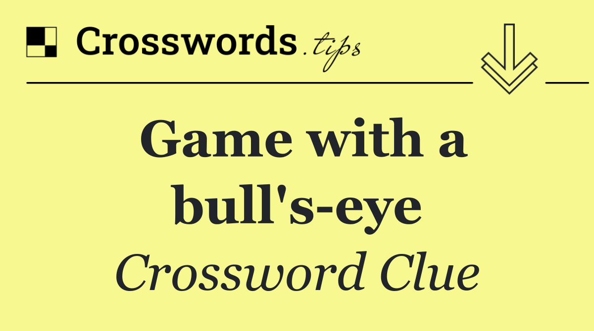 Game with a bull's eye