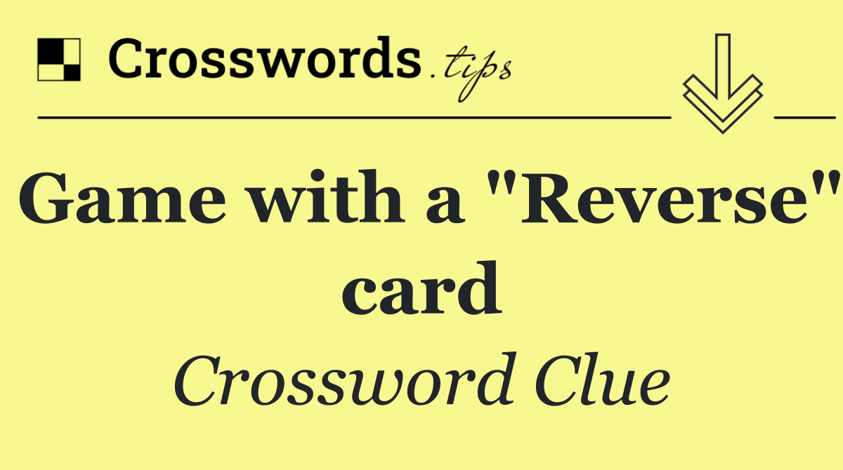 Game with a "Reverse" card