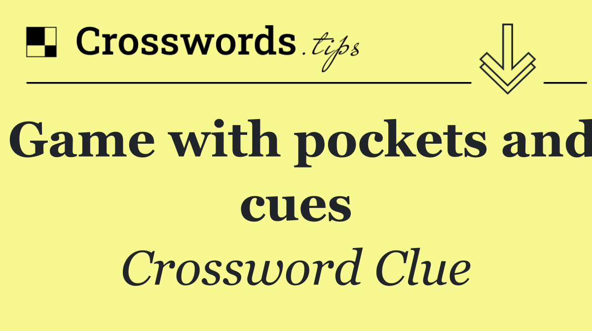 Game with pockets and cues