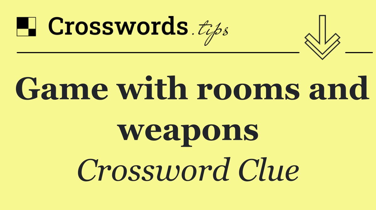 Game with rooms and weapons