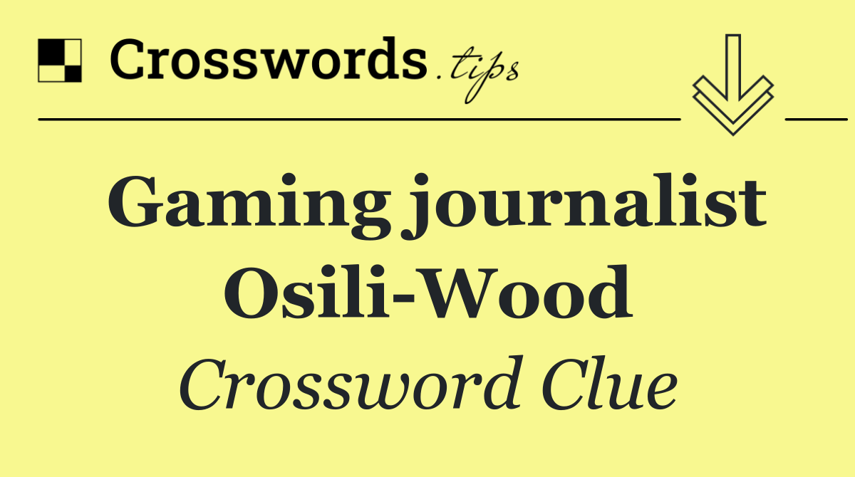 Gaming journalist Osili Wood