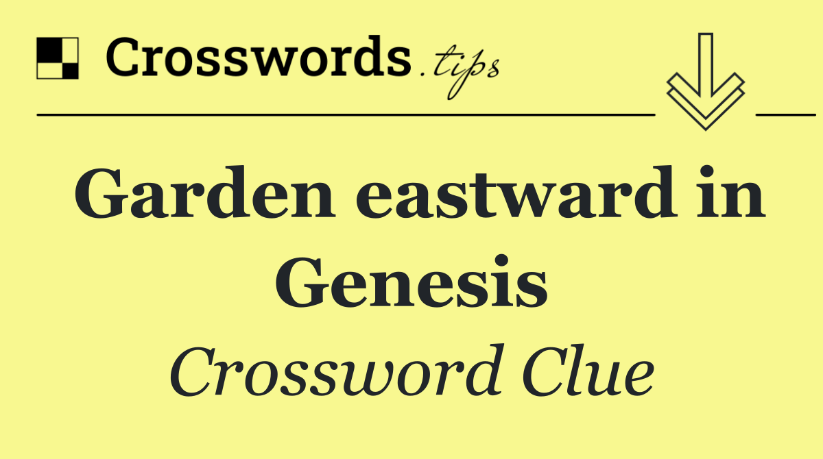 Garden eastward in Genesis