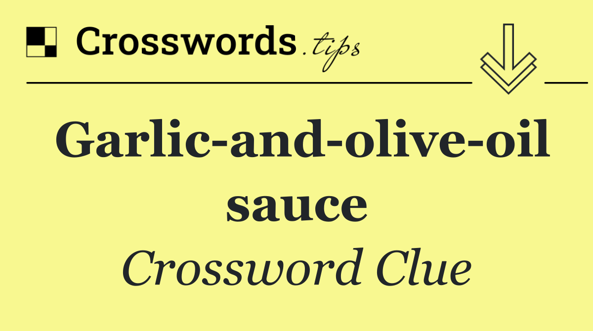 Garlic and olive oil sauce
