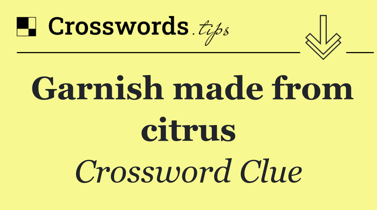 Garnish made from citrus