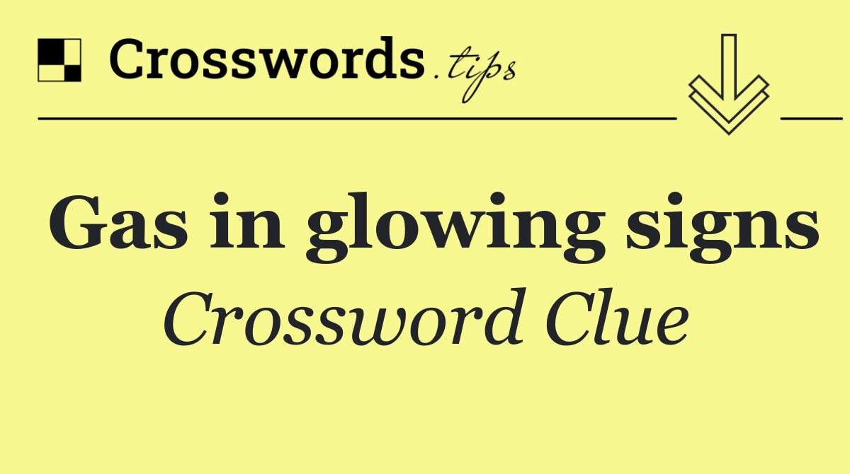 Gas in glowing signs