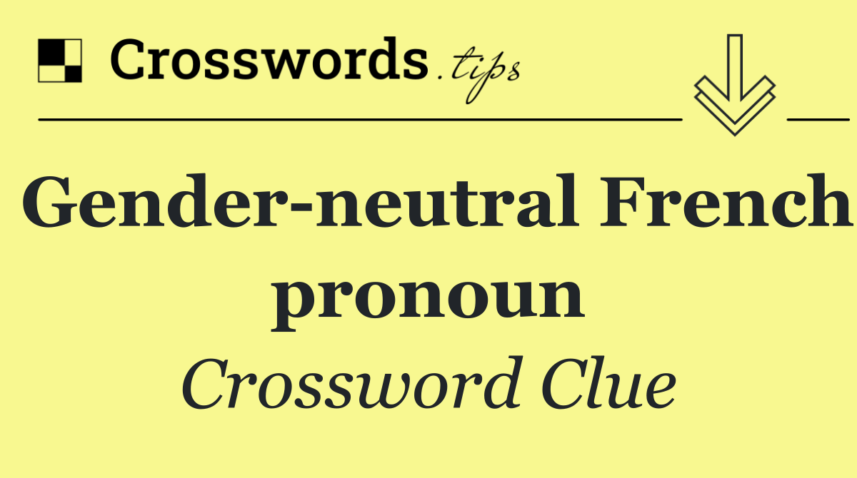 Gender neutral French pronoun