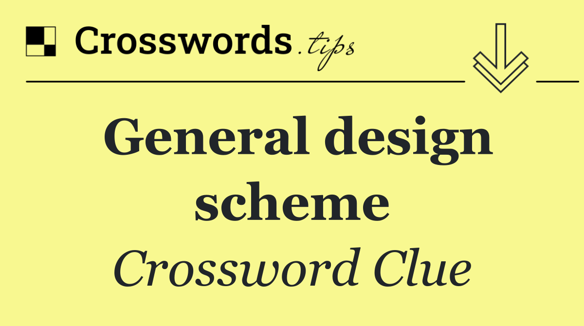 General design scheme