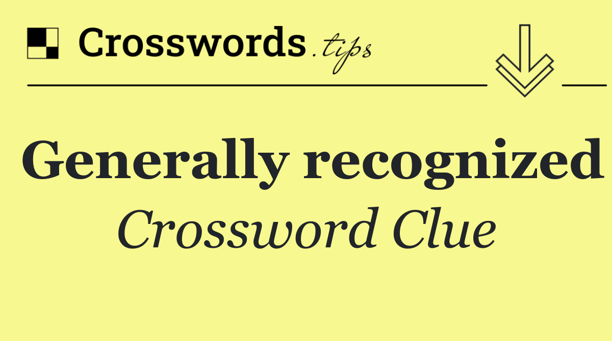 Generally recognized
