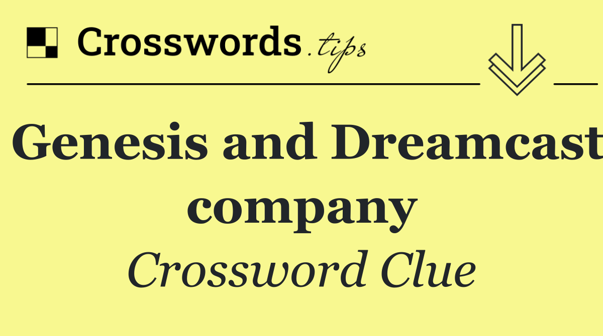 Genesis and Dreamcast company